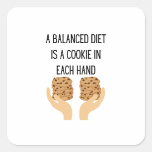 Pegatina Cuadrada Una dieta equilibrada es una cookie en cada mano