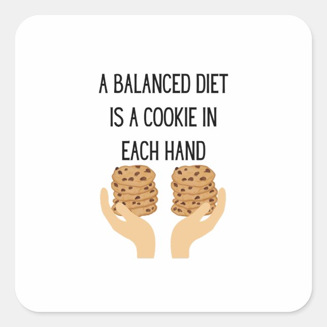 Pegatina Cuadrada Una dieta equilibrada es una cookie en cada mano (Anverso)