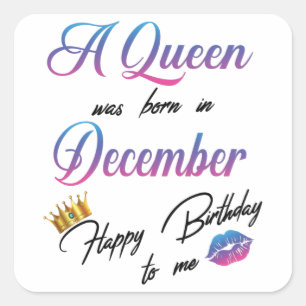 Pegatina Cuadrada Una Reina Nació En Diciembre Feliz Cumpleaños Para