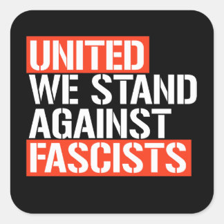 Pegatina Cuadrada Unidos nos oponemos a los fascistas