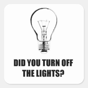 PEGATINA CUADRADA ¿USTED APAGÓ LAS LUCES?
