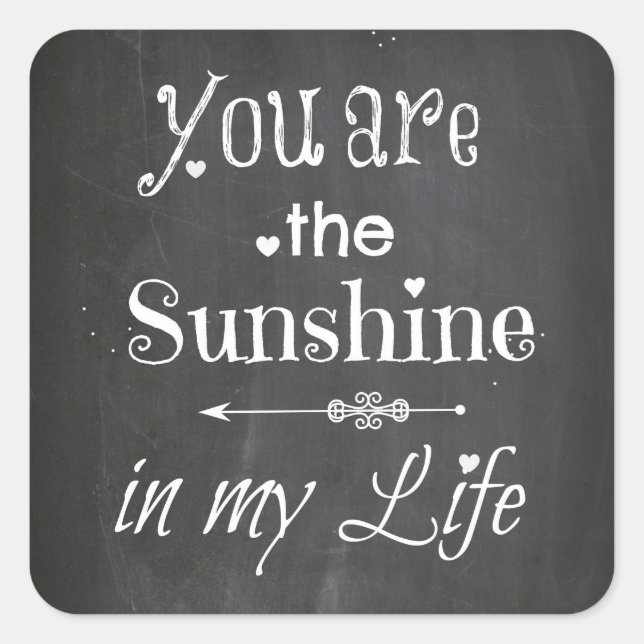 Pegatina Cuadrada Usted Es La Carta De Chalkboard Sunshine (Anverso)