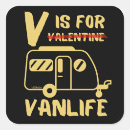 Pegatina Cuadrada V ES PARA VANLIFE divertida idea de regalo de San