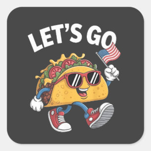 Pegatina Cuadrada Vámonos TACO Trump Día de la Independencia de los
