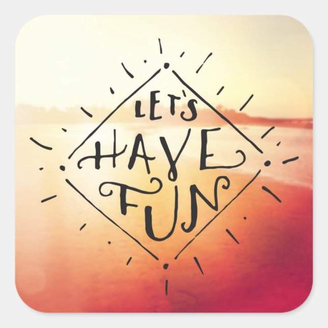 Pegatina Cuadrada Vamos a divertirnos (Anverso)