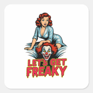 Pegatina Cuadrada Vamos a Freaky – Pin-Up Retro & Payaso Siniestro