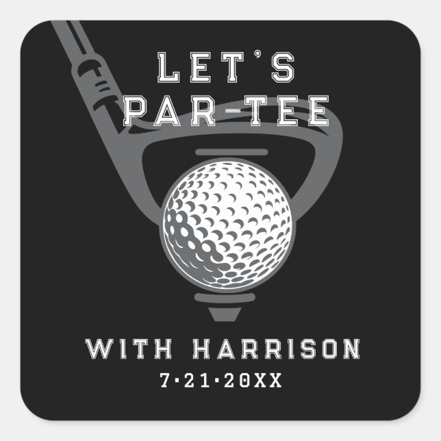 Pegatina Cuadrada Vamos a Par-Tee Tema de Golf Cumpleaños Negro (Anverso)