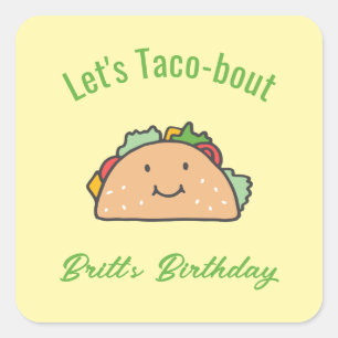 Pegatina Cuadrada Vamos a Taco-bout Taco de Cumpleaños con Nombre Pe
