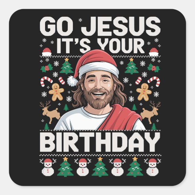 Pegatina Cuadrada Vamos Jesús Es Tu Cumpleaños Suéter Feo De Navidad (Anverso)