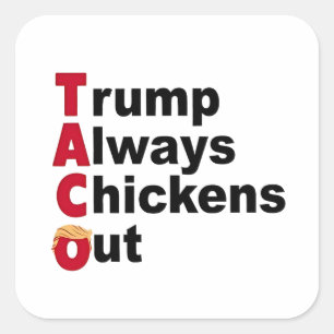 Pegatina Cuadrada Vamos TACO Trump siempre se ríe
