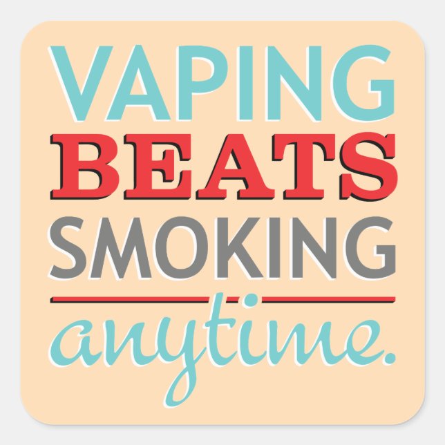 Pegatina Cuadrada Vaping golpea a fumar en cualquier momento (Anverso)