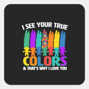 Pegatina Cuadrada Veo tu verdadero color y por eso te amo