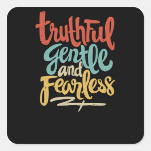 Pegatina Cuadrada Verdaderamente gentil e intrépido