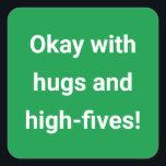 Pegatina Cuadrada Verde codificado a color de distanciamiento social<br><div class="desc">Personalizar para su evento para que los invitados se pongan,  señal por color y mensaje</div>