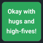 Pegatina Cuadrada Verde codificado a color de distanciamiento social<br><div class="desc">Personalizar para su evento para que los invitados se pongan,  señal por color y mensaje</div>