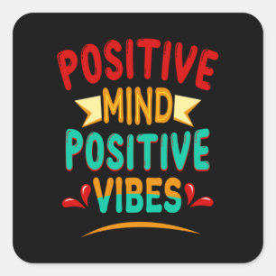 Pegatina Cuadrada Vibes positivas de mente positiva