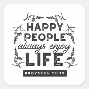 Pegatina Cuadrada Vida Feliz con Fe – Proverbios 15:15 Arte