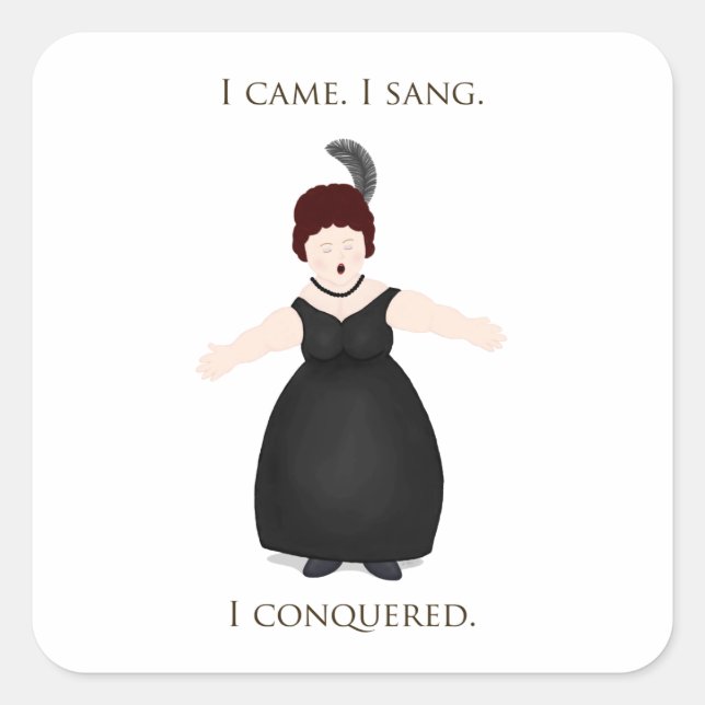 Pegatina Cuadrada "Vine, canté, conquisté" a cantante vocalista (Anverso)