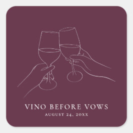 Pegatina Cuadrada Vino Antes de Votos Bridal Shower Chic