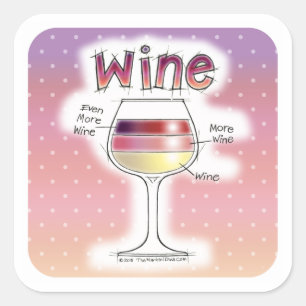 PEGATINA CUADRADA VINO, MÁS VINO, AÚN MÁS VINO