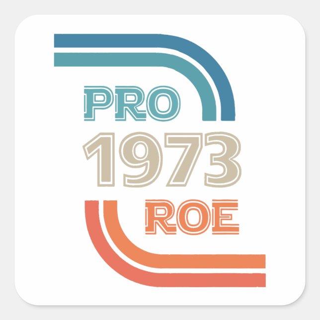 Pegatina Cuadrada Vintage Pro Roe 1973 , Pro 1973 Roe (Anverso)