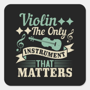 Pegatina Cuadrada Violín El único instrumento que importa