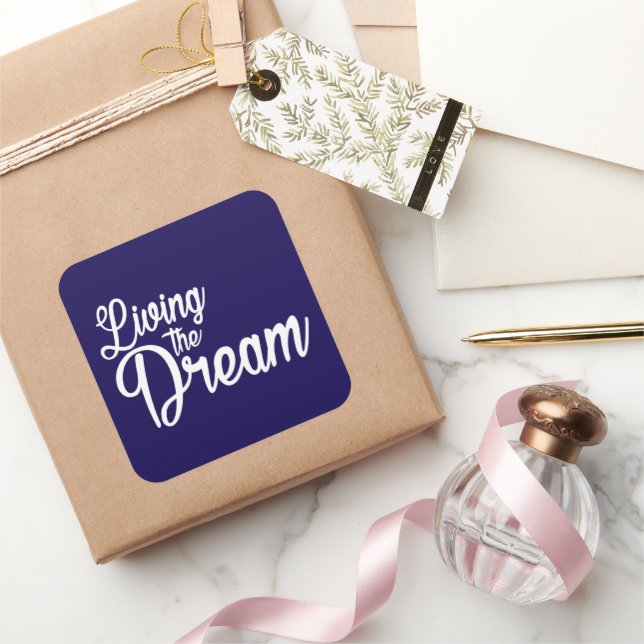 Pegatina Cuadrada Viviendo el sueño como motivación Inspiradora (Regalar)