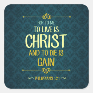 Pegatina Cuadrada Vivir Es Cristo - Filipinos 1:21