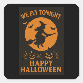 Pegatina Cuadrada Volamos esta noche Pegatinas de feriado de Hallowe