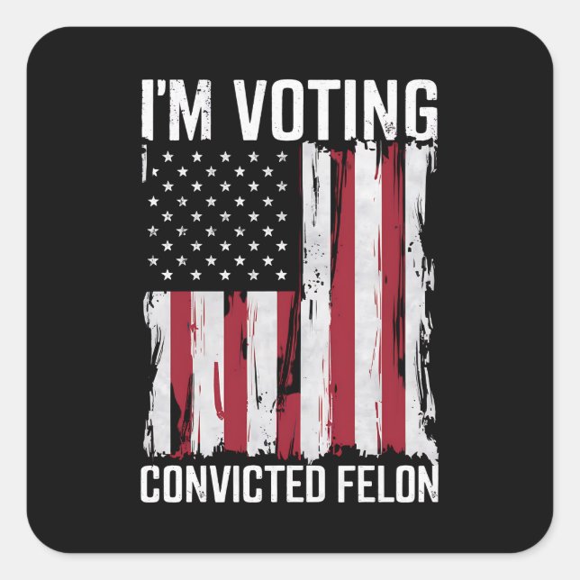 Pegatina Cuadrada Voto por el convicto Felon Pro Trump 2024 (Anverso)
