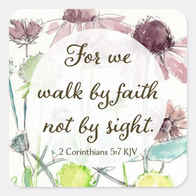 Pegatina Cuadrada Walk By Faith 2 Corinthians Scripture Flowers   (Anverso)
