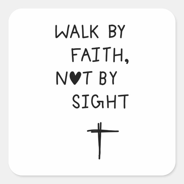 Pegatina Cuadrada Walk by faith not by sight  (Anverso)
