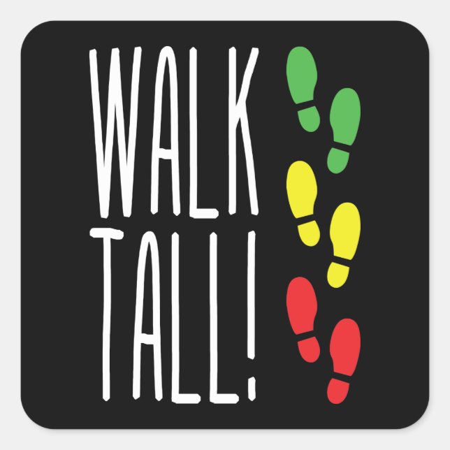 Pegatina Cuadrada Walk Tall (Anverso)