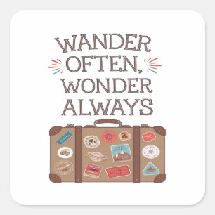 Pegatina Cuadrada Wander A Menudo, Wonder Always Travel Cita