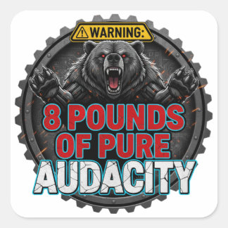 Pegatina Cuadrada Warning 8 Pounds of Pure Audacity