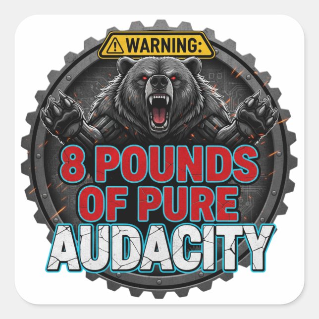 Pegatina Cuadrada Warning 8 Pounds of Pure Audacity (Anverso)