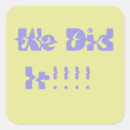 Pegatina Cuadrada We Did It Purple and Yellow