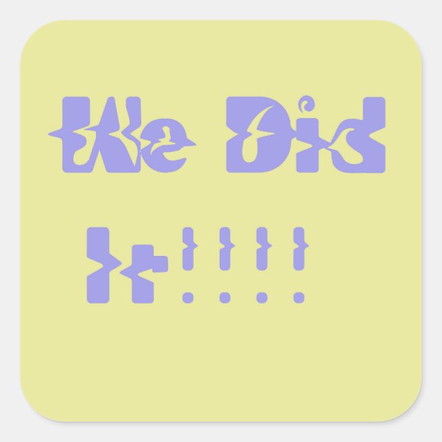 Pegatina Cuadrada We Did It Purple and Yellow (Anverso)