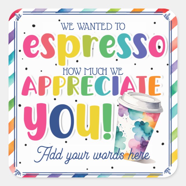 Pegatina Cuadrada We Espresso Appreciation Coffee Rainbow Sticker (Anverso)