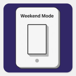 Pegatina Cuadrada Weekend Mode Toggle Minimal UI Design