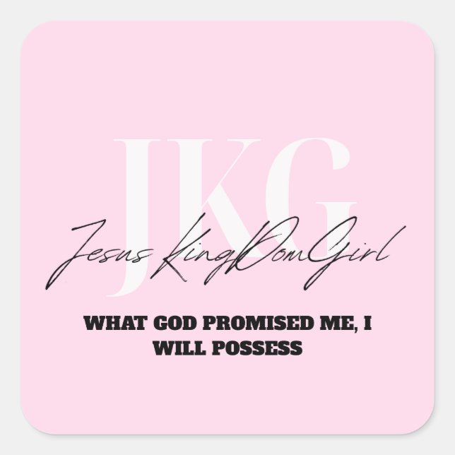 PEGATINA CUADRADA WHAT GOD PROMISED ME, I WILL POSSESS (Anverso)