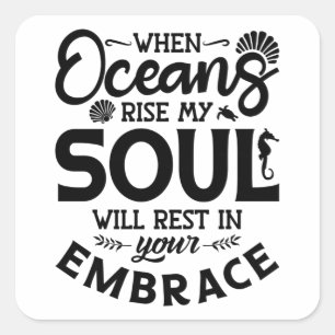 Pegatina Cuadrada When Oceans Rise My Soul Dive Freediver Freediving