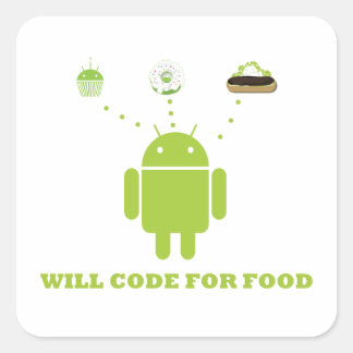Pegatina Cuadrada Will Code For Food (Desarrollador De Software Andr