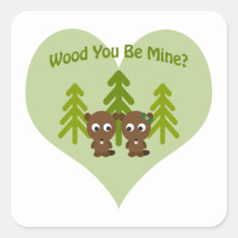 Pegatina Cuadrada Wood You Be Mine Beavers