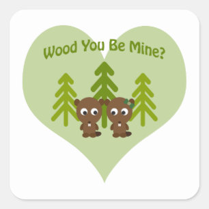 Pegatina Cuadrada Wood You Be Mine Beavers