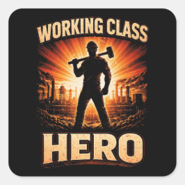 Pegatina Cuadrada Working Class Hero