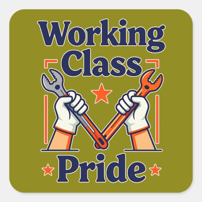 Pegatina Cuadrada Working Class Pride Tools and Strength Design (Anverso)