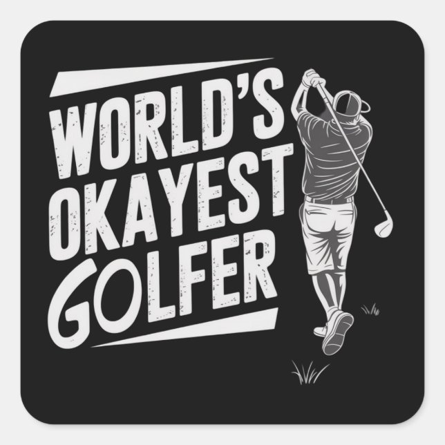 Pegatina Cuadrada World's Okayest Golfer Funny Golf Lover Golfing (Anverso)
