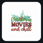 Pegatina Cuadrada Xmas Gift Christmas Movies And Chill<br><div class="desc">Xmas Gift Christmas Movies And Chill</div>