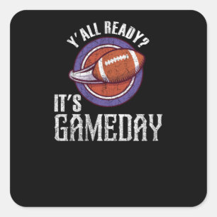 Pegatina Cuadrada Yall Ready the Game Day